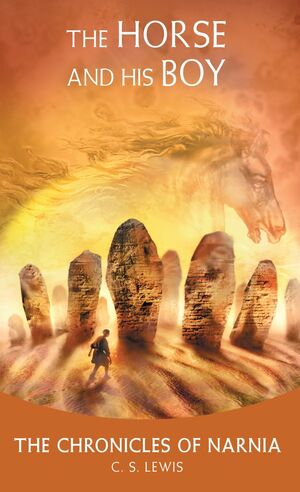 CHRONICLES OF NARNIA 3: THE HORSE AND HIS BOY