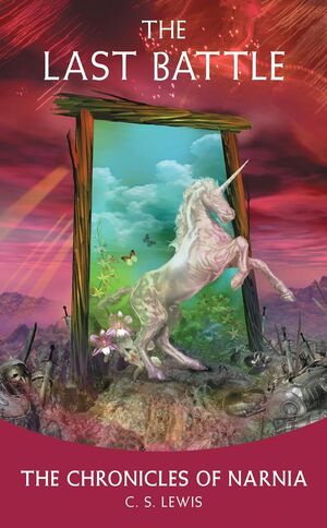 CHRONICLES OF NARNIA 7: THE LAST BATTLE