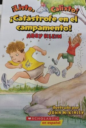 ¡LISTO CALIXTO! 14: CATASTROFE EN EL CAMPAMENTO