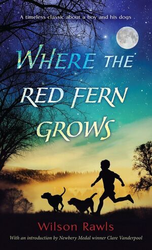 WHERE THE RED FERN GROWS
