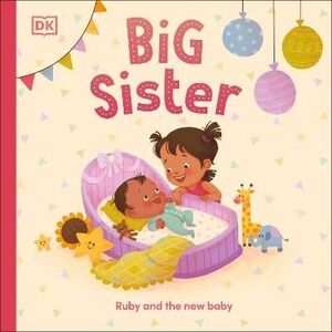 BIG SISTER : RUBY AND THE NEW BABY