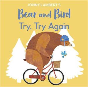 BEAR AND BIRD: TRY, TRY AGAIN