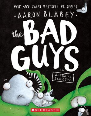 BAD GUYS 6: BAD GUYS IN ALIEN VS BAD GUYS