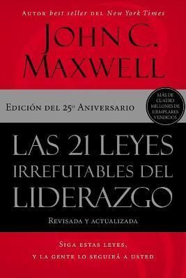 21 LEYES IRREFUTABLES DEL LIDERAZGO, LA