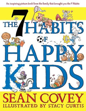 THE 7 HABITS OF HAPPY KIDS