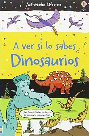 A VER SI LO SABES: DINOSAURIOS