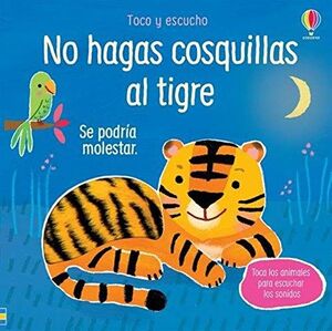 TOCO Y ESCUCHO: NO HAGAS COSQUILLAS AL TIGRE