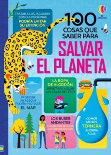 100 COSAS QUE SABER SOBRE SALVAR EL PLANETA
