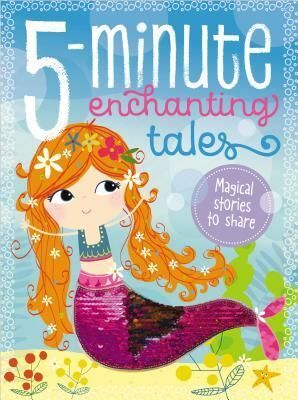 5 MINUTE ENCHANTING TALES