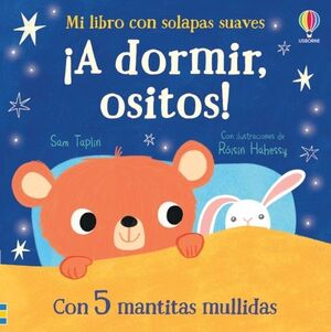 ¡A DORMIR, OSITOS! (LIBRO CON SOLAPAS)