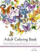 * ADULT COLORING BOOK: STRESS RELIEVING PATTERNS VOLUME 2
