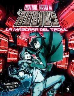 VIRTUAL HERO 3. LA MÁSCARA DEL TROLL
