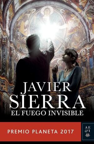EL FUEGO INVISIBLE (PREMIO PLANETA 2017)