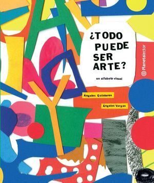 ¿TODO PUEDE SER ARTE?