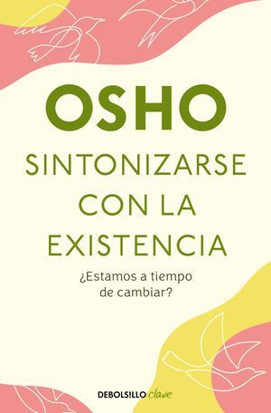 SINTONIZARSE CON LA EXISTENCIA