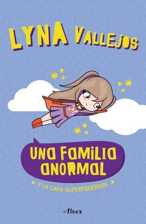 UNA FAMILIA ANORMAL 5: LA CAPA SUPERPODEROSA