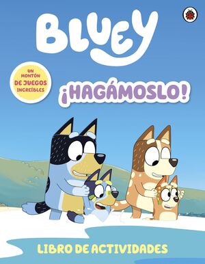 BLUEY. ¡HAGAMOSLO!