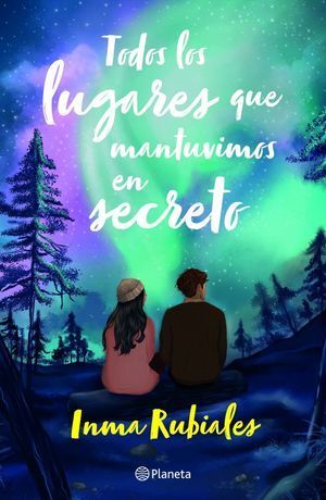 TODOS LOS LUGARES QUE MANTUVIMOS EN SECRETO (EDICION MEXICANA)