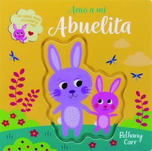 UN LIBRO PARA ASOMARSE Y VER: AMO A MI ABUELITA