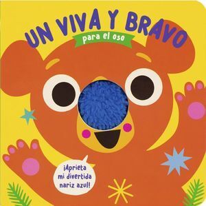 UN VIVA Y BRAVO PARA EL OSO. ¡APRIETA MI DIVERTIDA NARIZ AZUL!