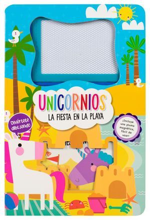 UNICORNIOS. LA FIESTA EN LA PLAYA (INCLUYE UNA PLUMA MAGNÉTICA)