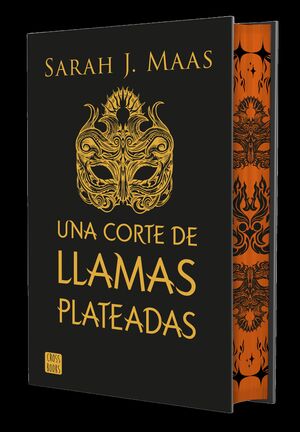 UNA CORTE DE ROSAS Y ESPINAS 5: UNA CORTE DE LLAMAS PLATEADAS. EDICIÓN ESPECIAL