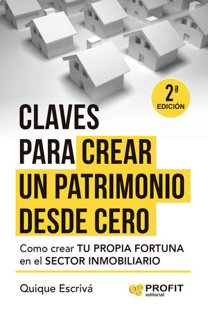 CLAVES PARA CREAR UN PATRIMONIO DESDE CERO