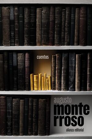 CUENTOS AUGUSTO MONTERROSO