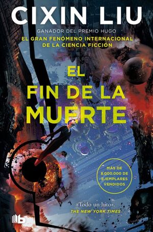 TRILOGIA TRES CUERPOS 3: EL FIN DE LA MUERTE