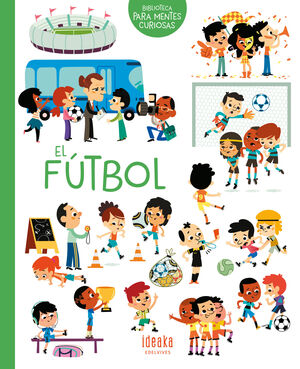 BIBLIOTECA PARA MENTES CURIOSAS: EL FUTBOL