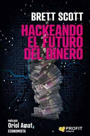 *HACKEANDO EL FUTURO DEL DINERO