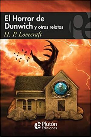 HORROR DE DUNWICH Y OTROS RELATOS