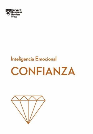 SERIE INTELIGENCIA EMOCIONAL 12: CONFIANZA HBR