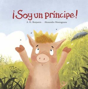 ¡SOY UN PRINCIPE!