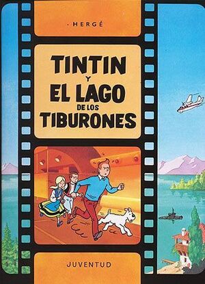 TINTIN Y EL LAGO DE LOS TIBURONES (CARTONE)