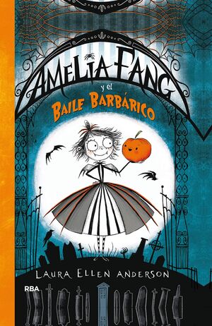 AMELIA FANG 1: Y EL BAILE BARBARICO