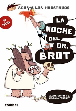 AGUS Y LOS MONSTRUOS 10: LA NOCHE DEL DR. BROT