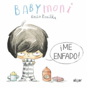 BABY MONI: ¡ME ENFADO!