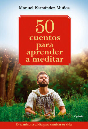 *50 CUENTOS PARA APRENDER A MEDITAR