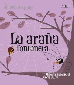 ANIMALES DEL JARDIN. LA ARAÑA FONTANERA