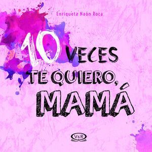 10 VECES TE QUIERO, MAMÁ / PD.