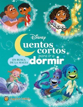 CUENTOS CORTOS PARA IR A DORMIR EN BUSCA DE AL MAGIA