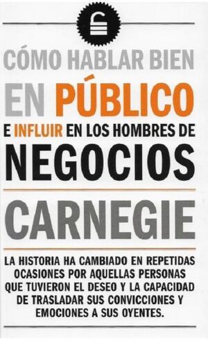 Cómo hablar en público e influir en los hombres de negocios - Dale Carnegie - Sarasvati Librería