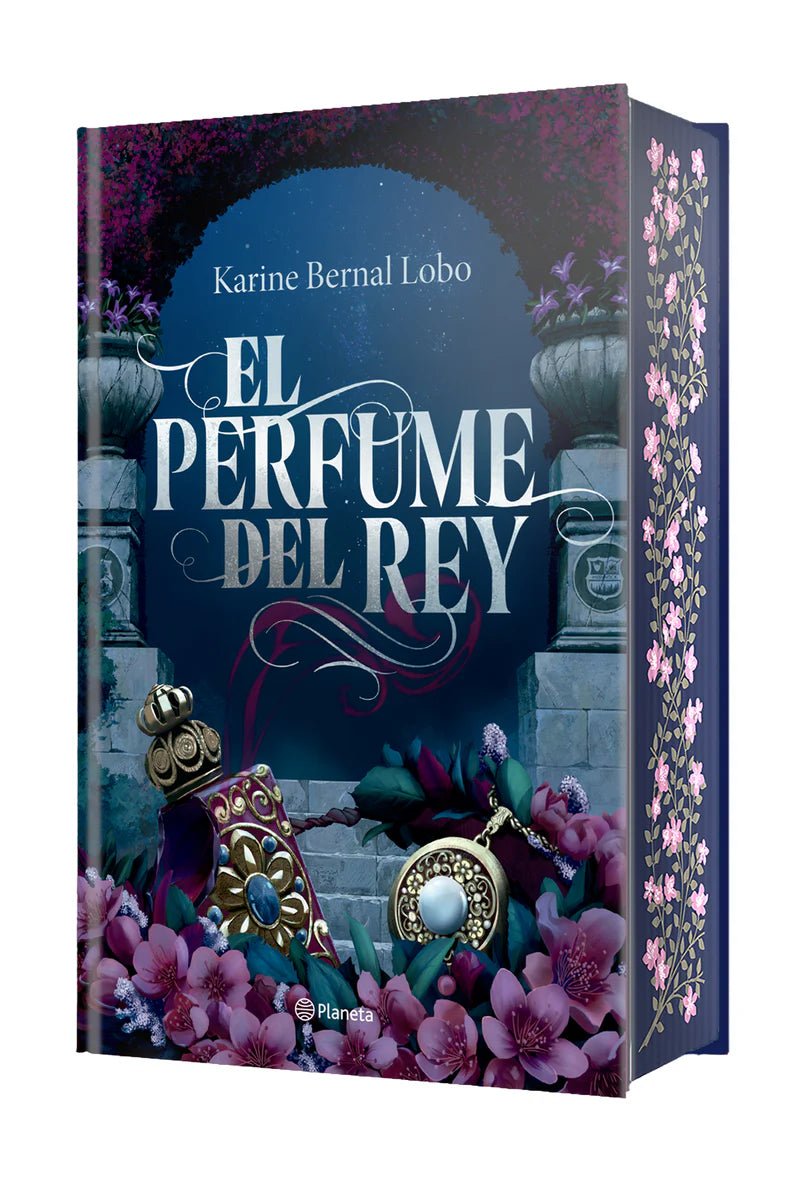 El perfume del rey. Saga rey I. (Edición de lujo) - Karime Bernal - Sarasvati Librería