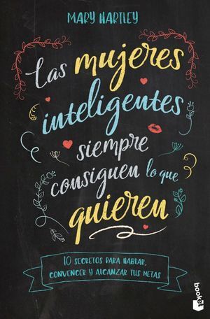 LAS MUJERES INTELIGENTES SIEMPRE CONSIGUEN LO QUE QUIEREN - Sarasvati Librería