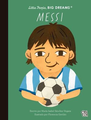 LITTLE PEOPLE, BIG DREAMS: MESSI - Sarasvati Librería