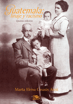 Guatemala: Linaje y Racismo - Marta Elena Casaús Arzú - Sarasvati Librería
