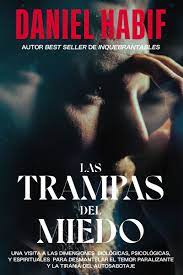 Las trampas del miedo - Daniel Habif - Sarasvati Librería
