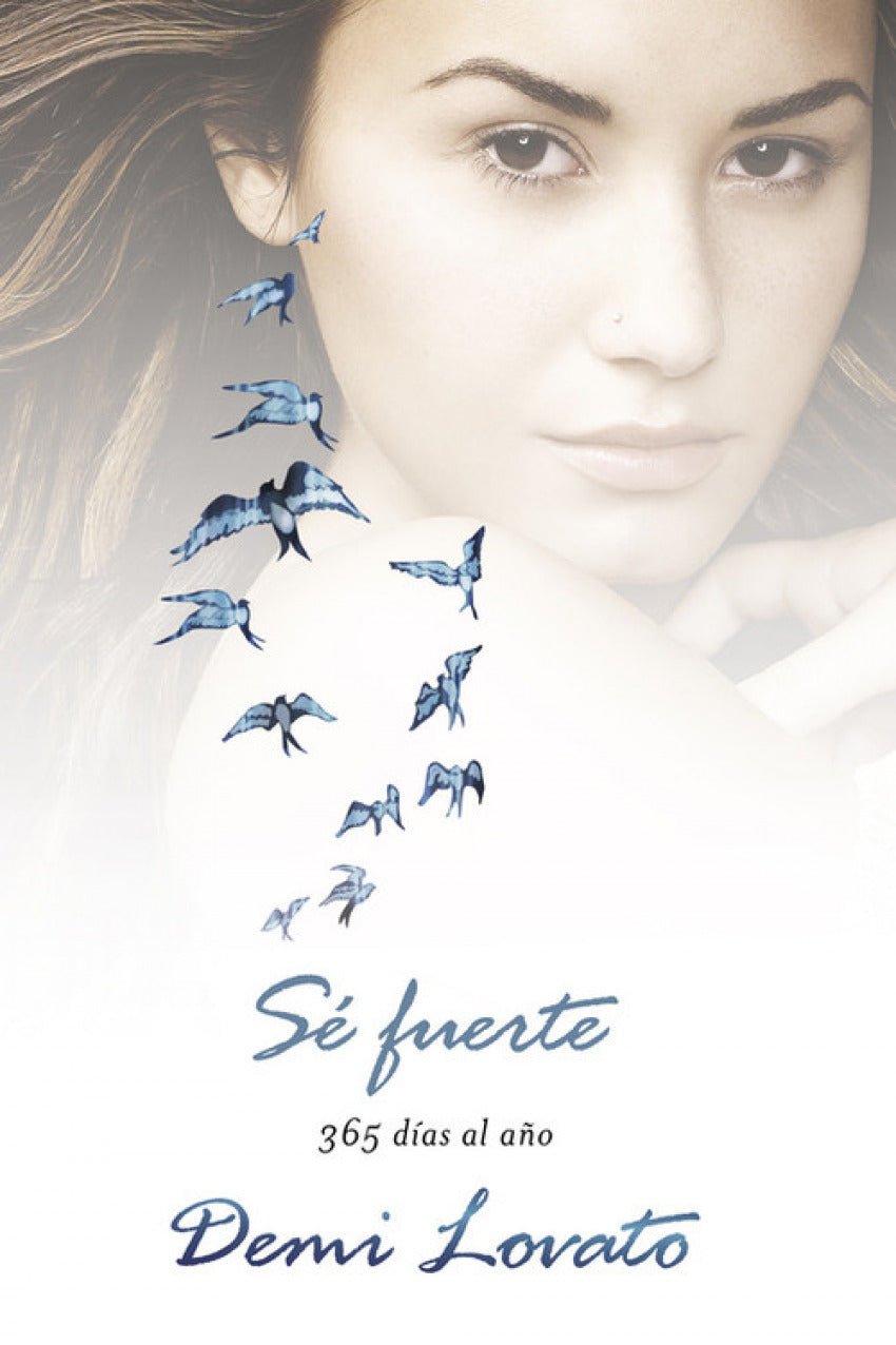 Se fuerte: 365 días al año - Demi Lovato - Sarasvati Librería