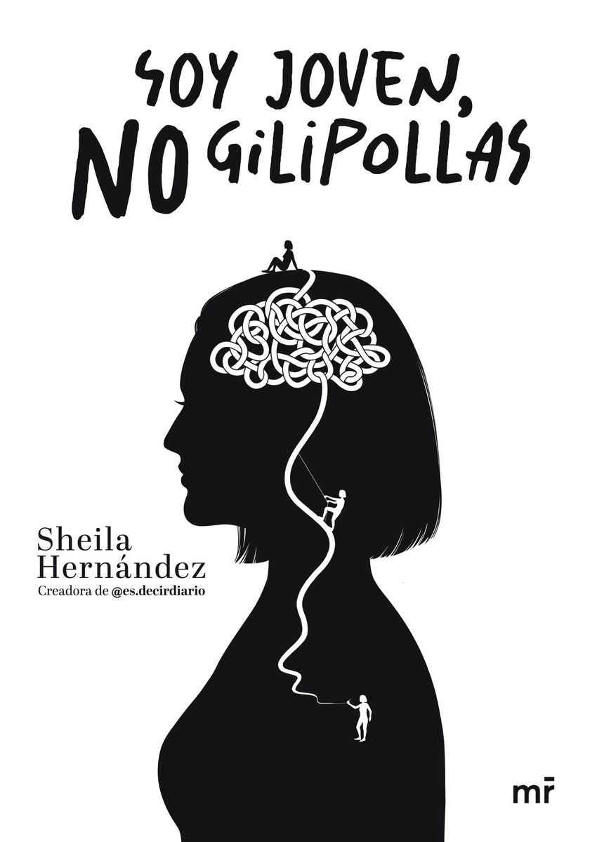 Soy joven, no gilipollas - Sheila Hernández @esdecirdiario - Sarasvati Librería